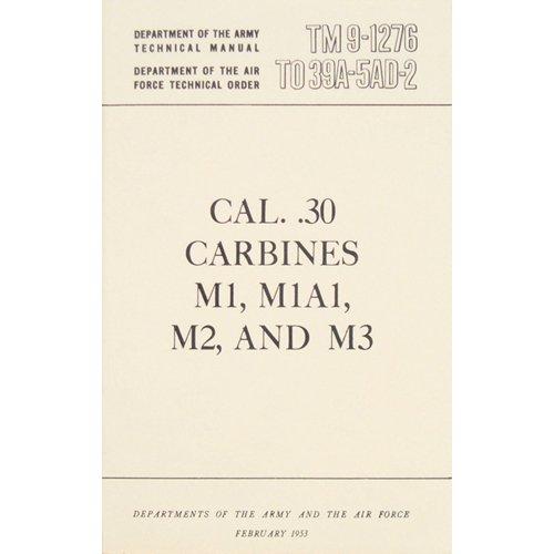 Caliber .30 Carbines M1, M1A1, M2, and M3