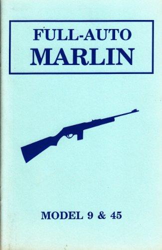 Full-Auto Marlin Model 9 & 45
