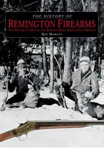 History of Remington Firearms: The History Of One Of The World's Most Famous Gun Makers