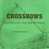 Crossbows: from Thirty-Five Years with the Weapon