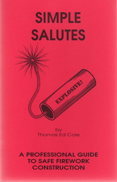 Simple Salutes A Professional Guide To Safe Firework Construction