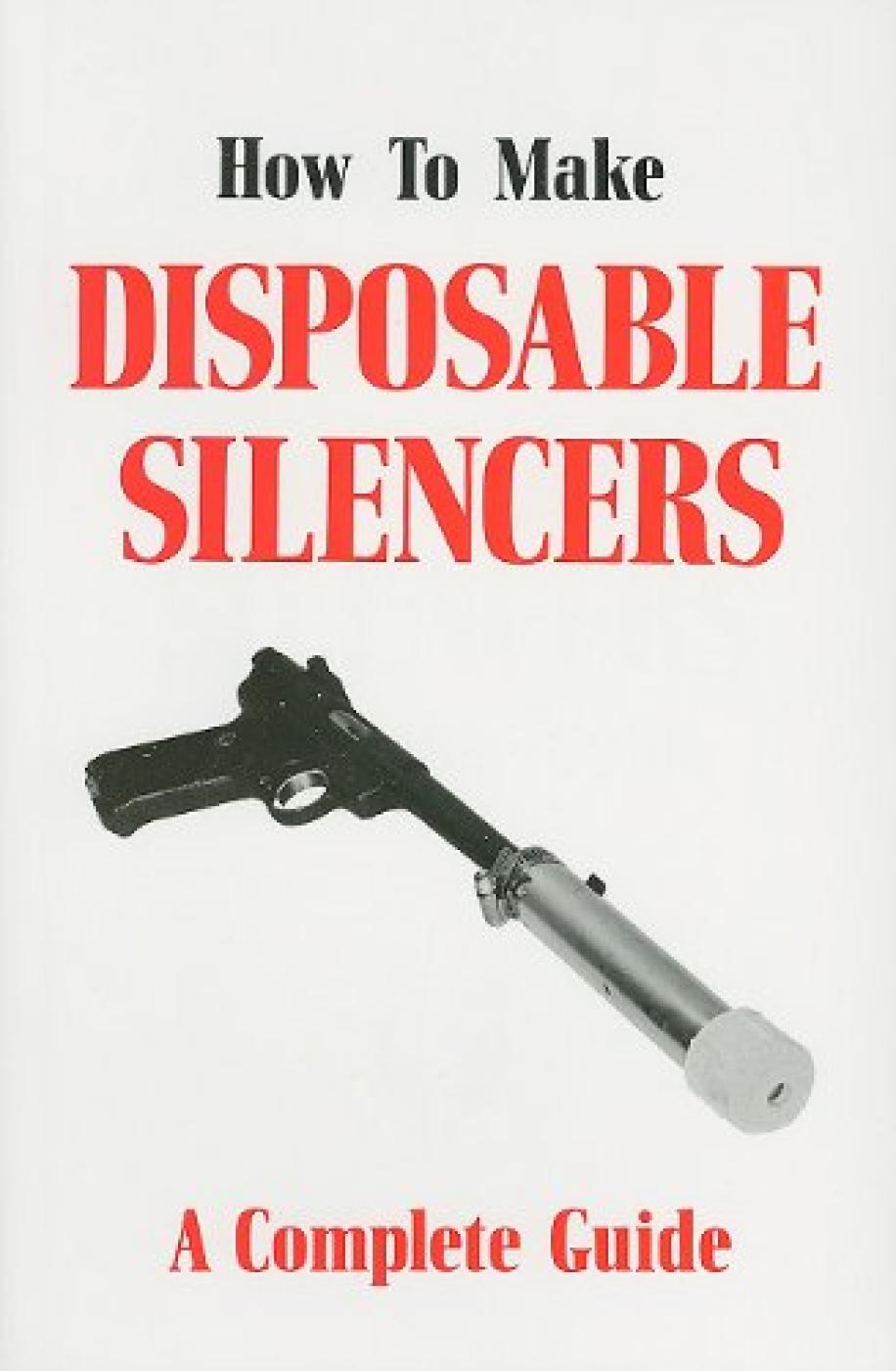 How to Make Disposable Silencers Vol. I