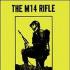 The M-14 Rifle Maintenance Manual