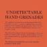 Undetectable Hand Grenades